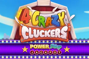 4 Crazy Cluckers PowerPlay Jackpot - RIVAL168